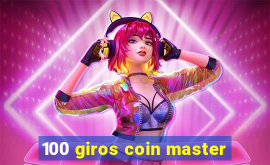 100 giros coin master